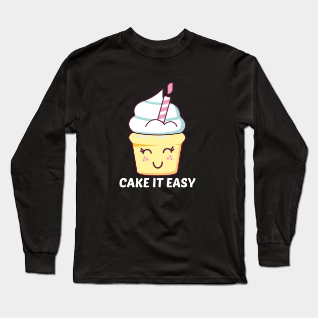 Cake It Easy - Cute Cake Pun Long Sleeve T-Shirt by Allthingspunny